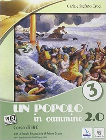 Un popolo in cammino 2.0. Con espansione online. Vol. 3 - C. Croci, S. Croci - Libro Editrice Elledici 2013 | Libraccio.it