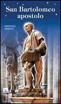 San Bartolomeo apostolo - Graziano Pesenti - Libro Editrice Elledici 2013, Biografie | Libraccio.it