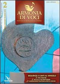Armonia di voci (2013). Con CD Audio formato MP3. Vol. 2: Sequenze e canti al Vangelo  - Libro Editrice Elledici 2013, Sussidi per il canto liturgico | Libraccio.it