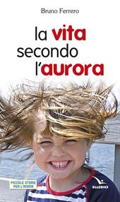 La vita secondo l'aurora