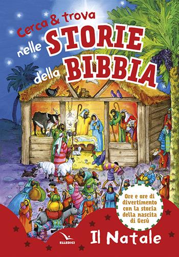 Cerca & trova nelle storie della Bibbia il Natale  - Libro Editrice Elledici 2014 | Libraccio.it