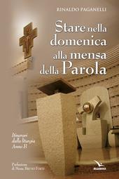 Stare nella domenica alla mensa della Parola. Itinerari dalla liturgia. Anno B