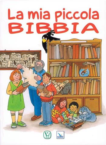 La mia piccola Bibbia - Giorgio Bertella, Franca Vitali, Feliciano Innocente - Libro Editrice Elledici 2014, Sussidi per la catechesi biblica fanciulli | Libraccio.it