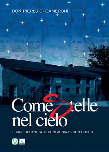 Come stelle nel cielo - Pierluigi Cameroni - Libro Editrice Elledici 2014, Santi e figure della Famiglia Salesiana | Libraccio.it