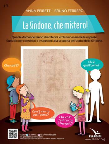 Sindone, che mistero! - Bruno Ferrero - Libro Editrice Elledici 1992, Piccole storie per l'anima | Libraccio.it