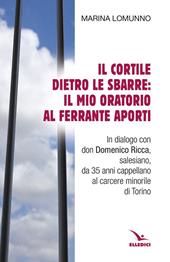 Il cortile dietro le sbarre: il mio oratorio al Ferrante Aporti