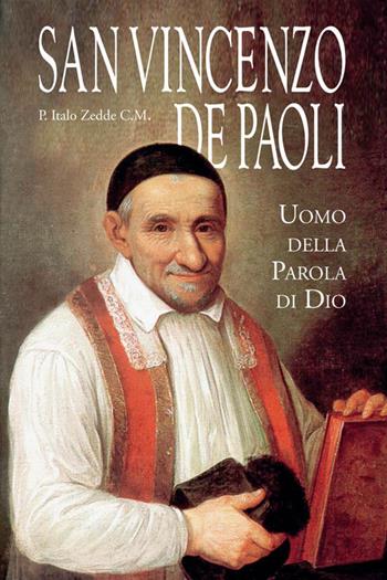 San Vincenzo De' Paoli - Italo Zedde - Libro Editrice Elledici 2015 | Libraccio.it