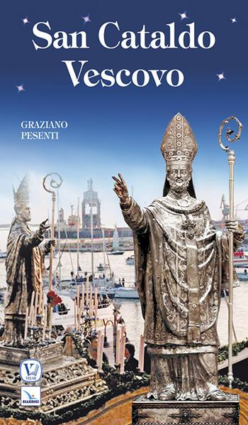 San Cataldo vescovo - Graziano Pesenti - Libro Editrice Elledici 2015, Biografie | Libraccio.it