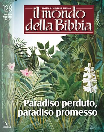 Il mondo della Bibbia (2015). Vol. 3  - Libro Editrice Elledici 2015 | Libraccio.it