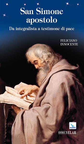San Simone apostolo. Da integralista a testimone di pace - Feliciano Innocente - Libro Editrice Elledici 2015, Biografie | Libraccio.it