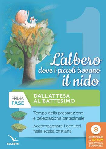 L'albero dove i piccoli trovano il nido. Con CD-ROM  - Libro Editrice Elledici 2016, Per l'educazione religiosa | Libraccio.it