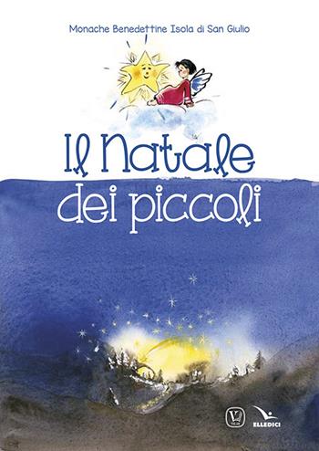 Il Natale dei piccoli. Ediz. illustrata  - Libro Editrice Elledici 2015, Sussidi per il Natale e la Pasqua | Libraccio.it