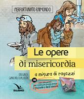 Le Opere di misericordia a misura di ragazzi