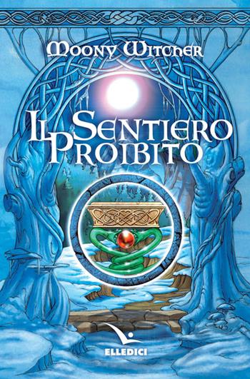 Il sentiero proibito - Moony Witcher - Libro Editrice Elledici 2016 | Libraccio.it
