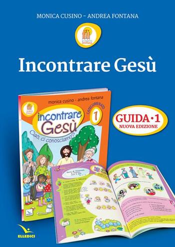 Progetto Emmaus. Vol. 1: Incontrare Gesù. Il tempo del primo annuncio. Guida - Andrea Fontana, Monica Cusino - Libro Editrice Elledici 2016, Guide ai catechismi Cei | Libraccio.it