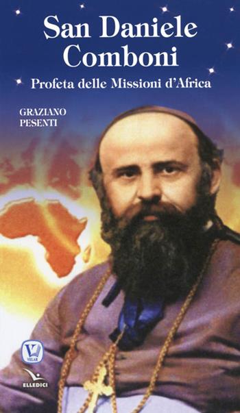 San Daniele Comboni - Graziano Pesenti - Libro Editrice Elledici 2016, Blu | Libraccio.it