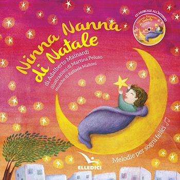 Ninna nanna di Natale. Ediz. a colori. Con CD-Audio - Adalberto Mainardi - Libro Editrice Elledici 2017, Sussidi per il Natale e la Pasqua | Libraccio.it