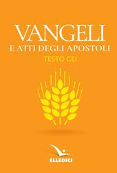 Vangeli e Atti degli apostoli. Nuovo testo CEI