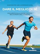 Dare il meglio di sé. Documento sulla visione cristiana dello sport e della persona