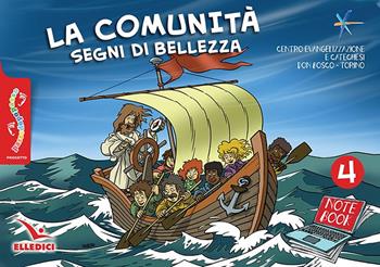 Passodopopasso. Notebook. Vol. 4: La comunità segni di bellezza  - Libro Editrice Elledici 2019, Sussidi catechismo iniziazione cristiana dei fanciulli | Libraccio.it
