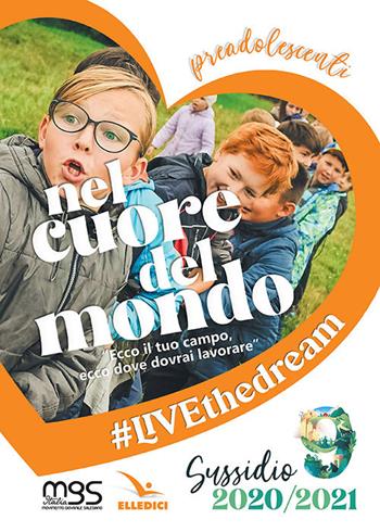 Nel cuore del mondo. Preadolescenti  - Libro Editrice Elledici 2020, Pastorale giovanile e animazione | Libraccio.it