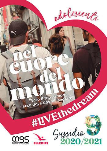 Nel cuore del mondo. Adolescenti  - Libro Editrice Elledici 2020, Pastorale giovanile e animazione | Libraccio.it