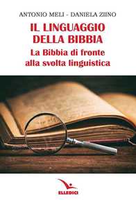 Image of Il linguaggio della Bibbia. La Bibbia di fronte alla svolta lingu...