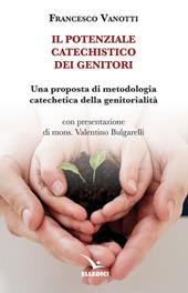 Il potenziale catechistico dei genitori. Una proposta di metodologia catechetica della genitorialità