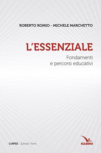 L'essenziale. Fondamenti e percorsi educativi  - Libro Editrice Elledici 2022 | Libraccio.it