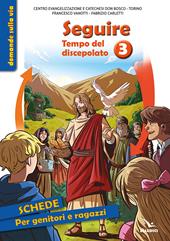 Seguire tempo del discepolato. 3 schede