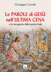 Le Parole di Gesù nell'Ultima Cena e la riscoperta della nostra fede