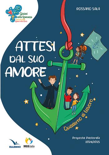 Attesi dal suo amore - Rossano Sala - Libro Editrice Elledici 2024, Pastorale giovanile e animazione | Libraccio.it