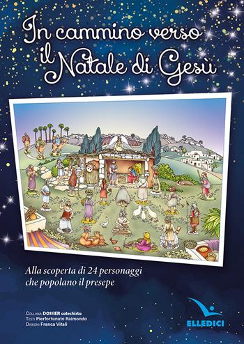 In cammino verso il Natale di Gesù. Poster - Pierfortunato Raimondo, Franca Vitali - Libro Editrice Elledici 2024, Dossier Catechista. Poster | Libraccio.it