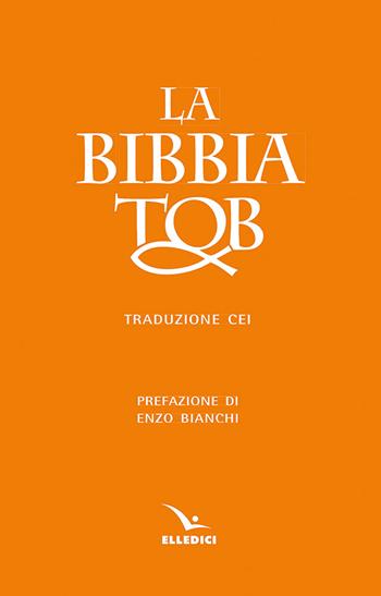 La Bibbia TOB  - Libro Editrice Elledici 2025, Il testo biblico | Libraccio.it