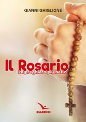 Il rosario. La preghiera più bella
