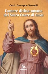 L'amore divino-umano del Sacro Cuore di Gesù