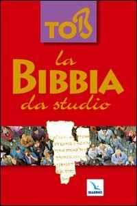 La Bibbia da studio Tob  - Libro Editrice Elledici 2008 | Libraccio.it