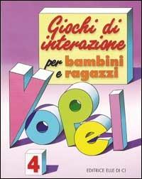 Giochi di interazione per bambini e ragazzi. Vol. 4 - Klaus W. Vopel - Libro Editrice Elledici 1996, Sussidi di gruppo - fanciulli | Libraccio.it