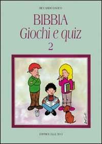 Bibbia, giochi e quiz. Vol. 2 - Riccardo Davico - Libro Editrice Elledici 1994, Strumenti per l'IRC nella scuola primaria | Libraccio.it