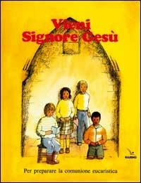 Vieni, Signore Gesù. Sussidio per la preghiera e la riflessione in preparazione al Natale. Testo per il fanciullo  - Libro Editrice Elledici 1986 | Libraccio.it