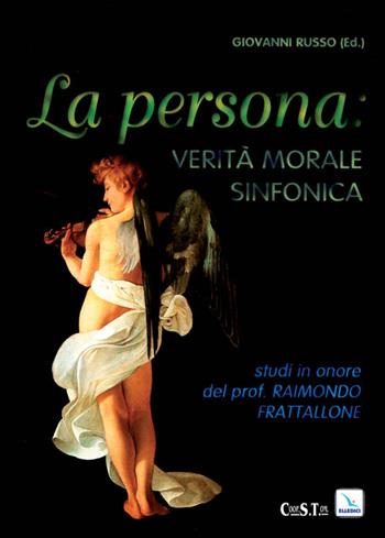 Persona, verità, morale sinfonica. Studi in onore di R. Frattalone - Giovanni Russo - Libro Editrice Elledici 2004 | Libraccio.it