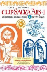 Clip sacra ars. CD-ROM. Vol. 1: Disegni e simboli per l'anno liturgico «B» e le feste dei santi - Steve Erspamer - Libro Editrice Elledici 2005, Clip Art | Libraccio.it