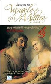 Ascolto il Vangelo di Matteo... Per abitare serenamente il quotidiano. Con CD-ROM