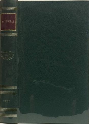 Leggende del Guatemala-Poesia-Uomini di Mais-Soluna. Nobel 1967 - Miguel A. Asturias - Libro UTET 1973, Scrittori del mondo. I Nobel | Libraccio.it
