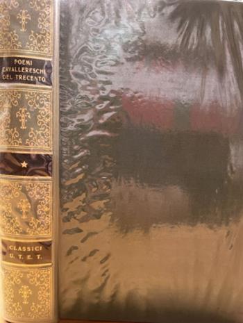 Poemi cavallereschi del Trecento  - Libro UTET 1983, Classici italiani | Libraccio.it