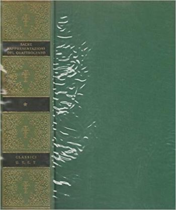 Sacre rappresentazioni del Quattrocento  - Libro UTET 1968 | Libraccio.it