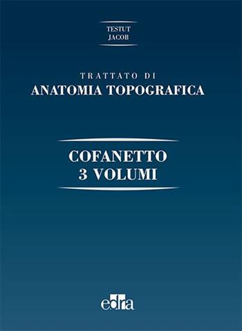 Trattato di anatomia topografica. Ediz. illustrata - Léon Testut, Honoré Jacob - Libro Edra 2015 | Libraccio.it