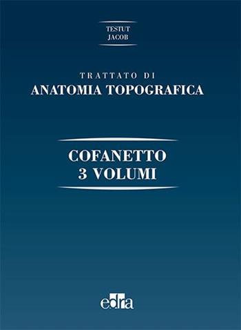 Trattato di anatomia topografica. Ediz. illustrata - Léon Testut, Honoré Jacob - Libro Edra 2015 | Libraccio.it