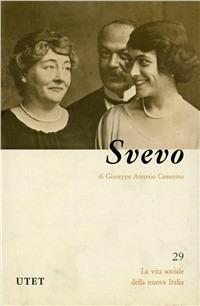 Italo Svevo - Giuseppe A. Camerino - Libro UTET 1981, La vita sociale della nuova Italia | Libraccio.it