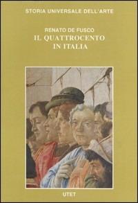 Le civiltà dell'Occidente. Il Quattrocento in Italia - Renato De Fusco - Libro UTET 1984, Storia universale dell'arte | Libraccio.it